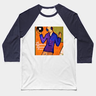 Dance Dance Dance Baseball T-Shirt